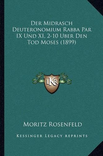 Cover image for Der Midrasch Deuteronomium Rabba Par IX Und XI, 2-10 Uber Den Tod Moses (1899)