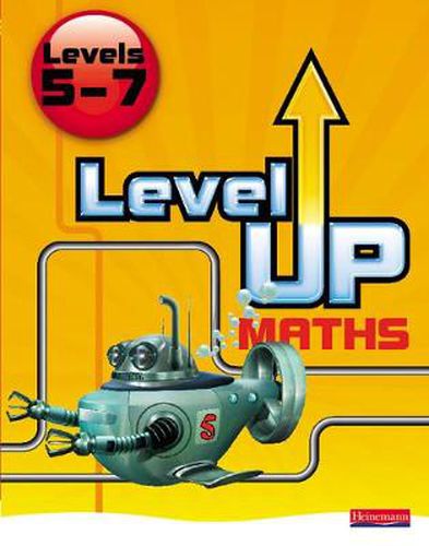 Cover image for Level Up Maths: Pupil Book (Level 5-7)