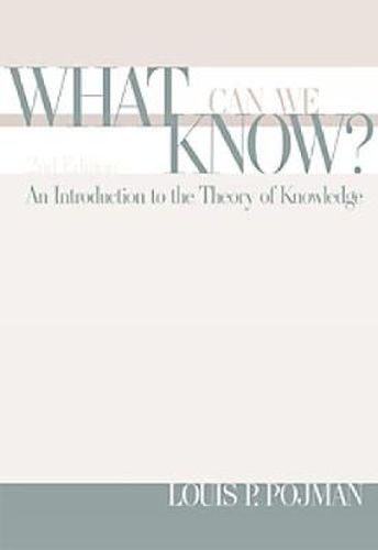 Cover image for What Can We Know?: An Introduction to the Theory of Knowledge