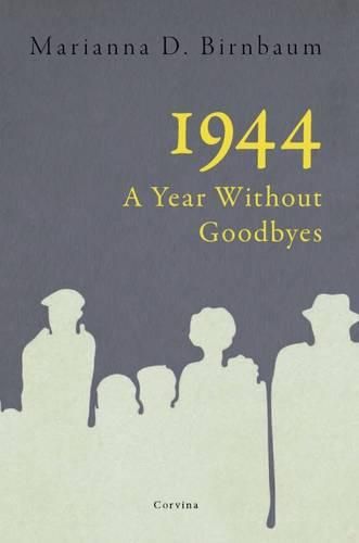 Cover image for 1944 - a Year without Goodbyes