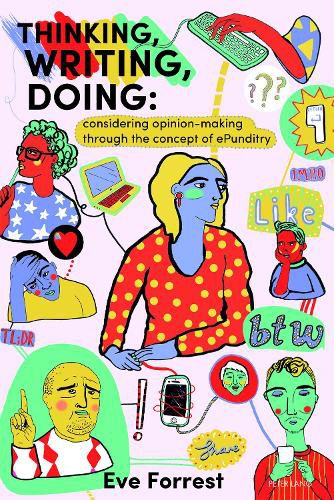 Cover image for Thinking, Writing, Doing: Considering opinion making through the concept of ePunditry