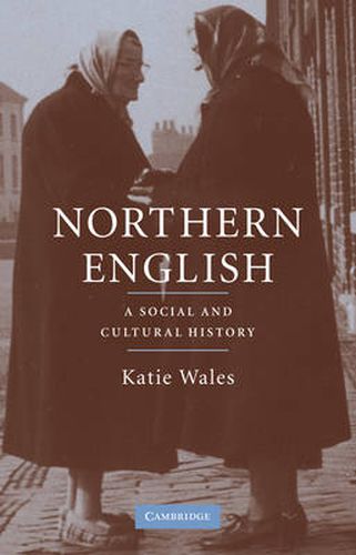 Cover image for Northern English: A Social and Cultural History