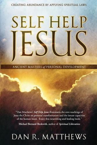 Cover image for Self Help Jesus: Creating Abundance by Applying Spiritual Laws