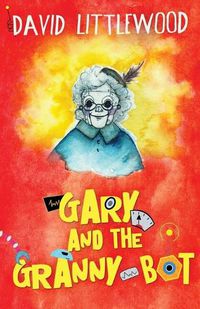 Cover image for Gary And The Granny-Bot