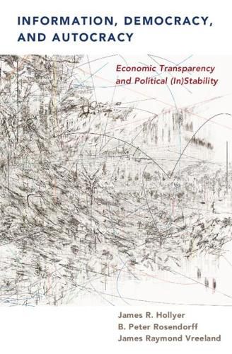 Cover image for Information, Democracy, and Autocracy: Economic Transparency and Political (In)Stability