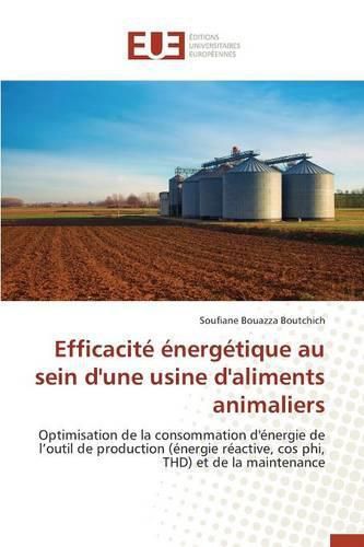 Cover image for Efficacit   nerg tique Au Sein d'Une Usine d'Aliments Animaliers