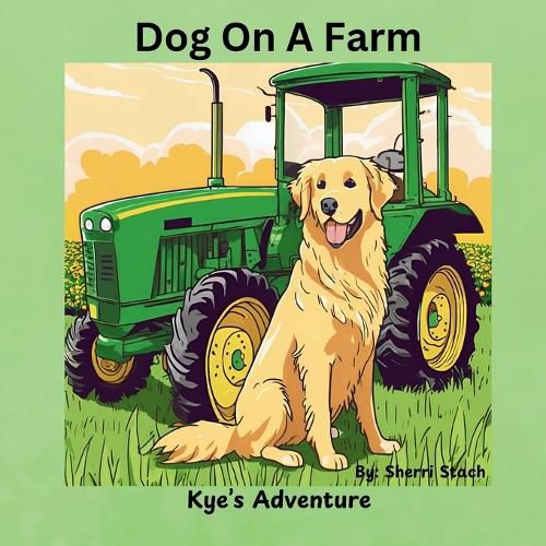 Cover image for Dog On A Farm Kye's Adventure