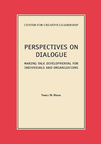 Cover image for Perspectives on Dialogue: Making Talk Developmental for Individuals and Organizations