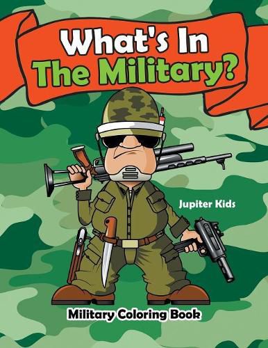 Cover image for What's In The Military?: Military Coloring Book