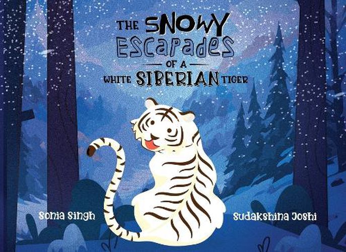Cover image for The Snowy Escapades of a White Siberian Tiger