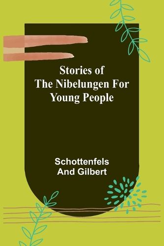 Stories of the Nibelungen for Young People