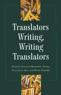 Cover image for Translators Writing, Writing Translators