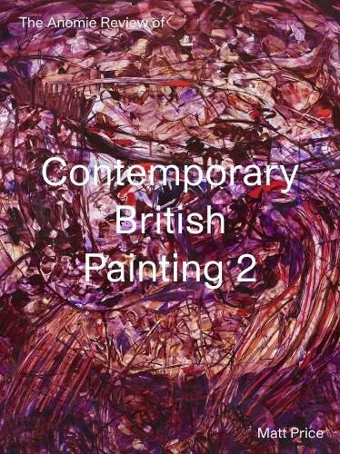 Cover image for The Anomie Review of Contemporary British Painting 2