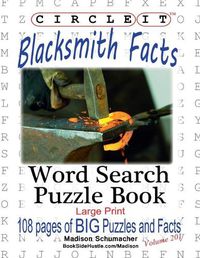 Cover image for Circle It, Blacksmith Facts, Word Search, Puzzle Book