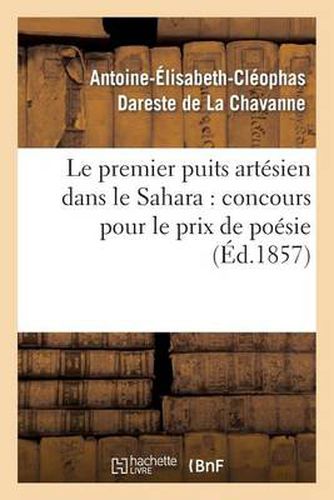 Le Premier Puits Artesien Dans Le Sahara: Concours Pour Le Prix de Poesie