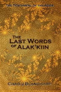 Cover image for The Last Words of Alak'kiin