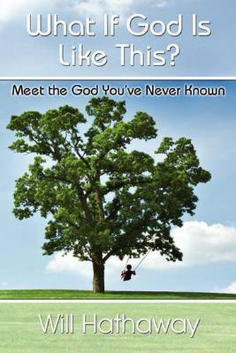 Cover image for What If God Is Like This?