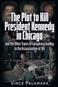 Cover image for The Plot to Kill President Kennedy in Chicago