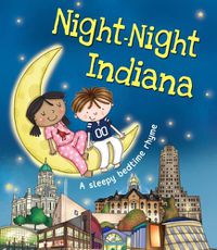 Cover image for Night-Night Indiana: A Sleepy Bedtime Rhyme