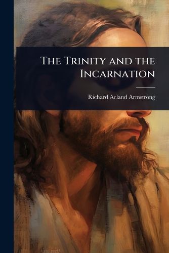 Cover image for The Trinity and the Incarnation