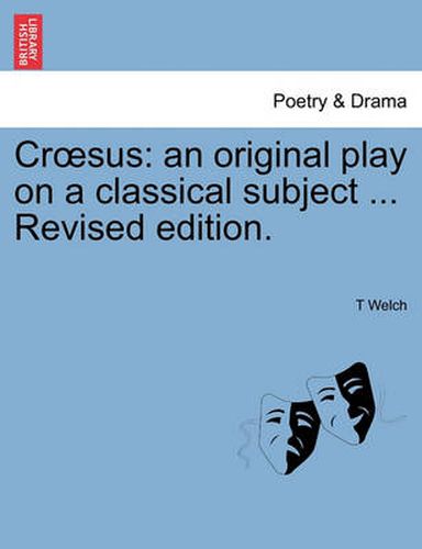 Cover image for Cr Sus: An Original Play on a Classical Subject ... Revised Edition.