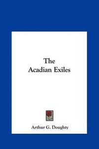 Cover image for The Acadian Exiles