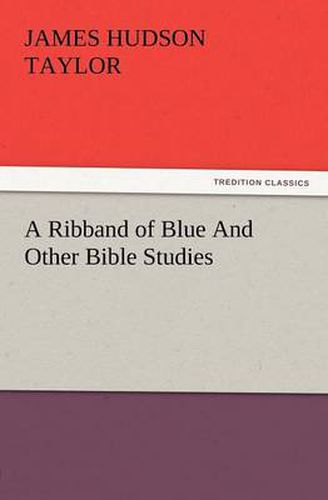 Cover image for A Ribband of Blue and Other Bible Studies