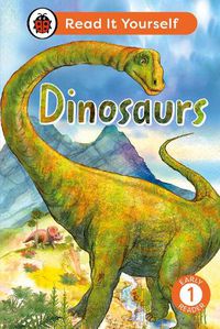 Cover image for Dinosaurs: Read It Yourself - Level 1 Early Reader