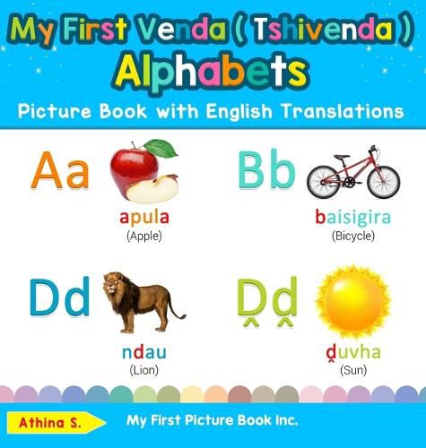 Cover image for My First Venda ( Tshivenda ) Alphabets Picture Book with English Translations: Bilingual Early Learning & Easy Teaching Venda ( Tshivenda ) Books for Kids