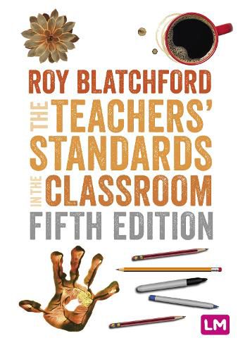 Cover image for The Teachers' Standards in the Classroom