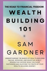 Cover image for Wealth Building 101