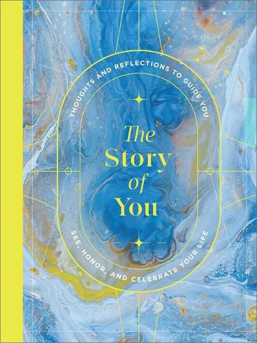 Cover image for The Story of You: A Guided Journal to Unlock Your Inner Storyteller