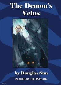 Cover image for The Demon's Veins: Places By The Way #06