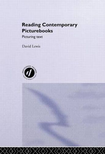 Cover image for Reading Contemporary Picturebooks: Picturing Text