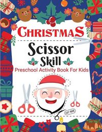 Cover image for Christmas Scissor Skill Activity Book for Kids