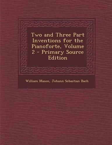 Cover image for Two and Three Part Inventions for the Pianoforte, Volume 2
