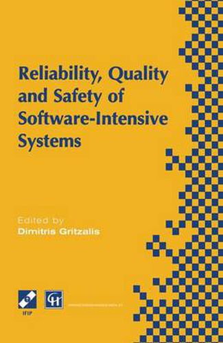 Cover image for Reliability, Quality and Safety of Software-Intensive Systems: IFIP TC5 WG5.4 3rd International Conference on Reliability, Quality and Safety of Software-Intensive Systems (ENCRESS '97), 29th-30th May 1997, Athens, Greece