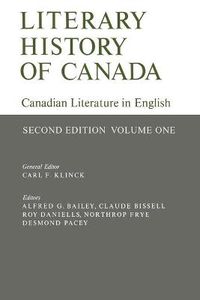 Cover image for Literary History of Canada: Canadian Literature in English (Second Edition) Volume I