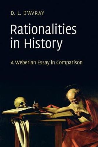 Cover image for Rationalities in History: A Weberian Essay in Comparison