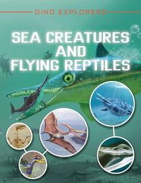 Cover image for Sea Creatures and Flying Reptiles