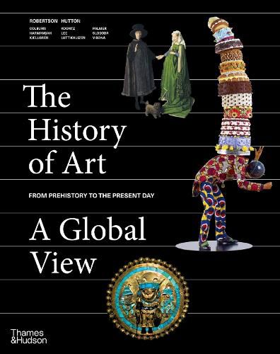The History of Art: A Global View: Prehistory to the Present