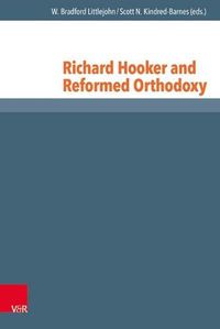 Cover image for Richard Hooker and Reformed Orthodoxy