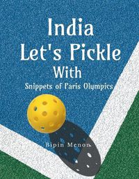 Cover image for India Lets Pickle with snippets of Paris Olympics