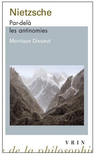 Cover image for Nietzsche: Par Dela Les Antinomie