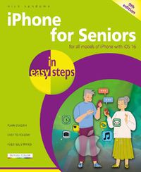 Cover image for iPhone for Seniors in easy steps: For all models of iPhone with iOS 16