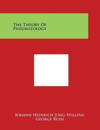 Cover image for The Theory Of Pneumatology