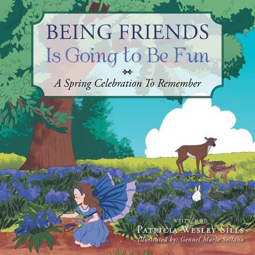 Being Friends Is Going to Be Fun: A Spring Celebration to Remember