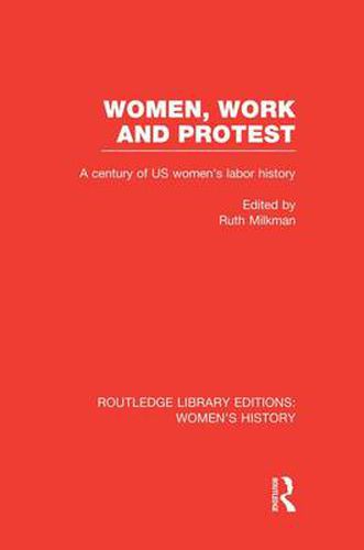 Cover image for Women, Work, and Protest: A Century of U.S. Women's Labor History