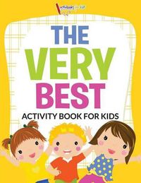 Cover image for The Very Best Activity Book for Kids Activity Book