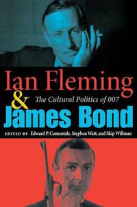 Cover image for Ian Fleming and James Bond: The Cultural Politics of 007